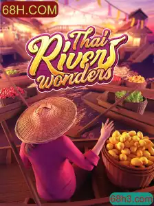 Explore o Fascinante Mundo de ThaiRiverWonders: O Novo Fenômeno do 68H.COM